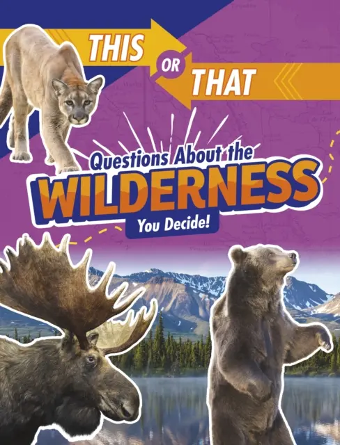 Ez vagy Az a kérdés a vadonról - döntsd el te! - This or That Questions About the Wilderness - You Decide!