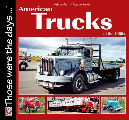 Az 1960-as évek amerikai teherautói - American Trucks of the 1960s