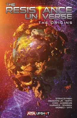 Az ellenállás univerzuma: The Origins: The Origins - The Resistance Universe: The Origins: The Origins