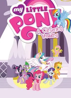 Az én kicsi pónim: Egy canterloti esküvő - My Little Pony: A Canterlot Wedding