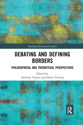 A határok vitája és meghatározása: Filozófiai és elméleti perspektívák - Debating and Defining Borders: Philosophical and Theoretical Perspectives