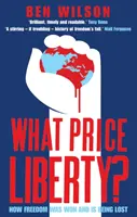 Mi az ára a szabadságnak? - What Price Liberty?