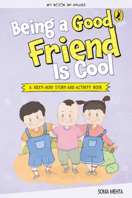 Jó barátnak lenni menő (Az én értéktáram) - Being a Good Friend Is Cool (My Book of Values)