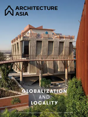 Építészet Ázsia: Globalizáció és lokalitás - Architecture Asia: Globalization and Locality