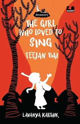 Das Mädchen, das gerne singt: Teejan Bai - The Girl Who Loved to Sing: Teejan Bai