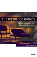 A nyugalom felszakadása - Külső behatolások és a pszichoanalitikus technika - Rupture of Serenity - External Intrusions and Psychoanalytic Technique