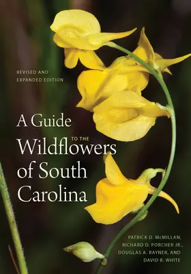 A Guide to the Wildflowers of South Carolina (Dél-Karolina vadvirágai) - A Guide to the Wildflowers of South Carolina