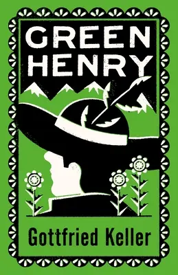 Green Henry: Henry Henry: Annotated Edition - Green Henry: Annotated Edition