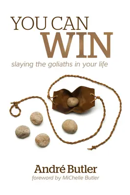 Győzni tudsz: Az életed góliátjainak legyőzése - You Can Win: Slaying the Goliaths in Your Life