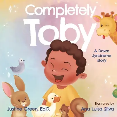 Teljesen Toby: Egy Down-szindrómás történet - Completely Toby: A Down Syndrome Story