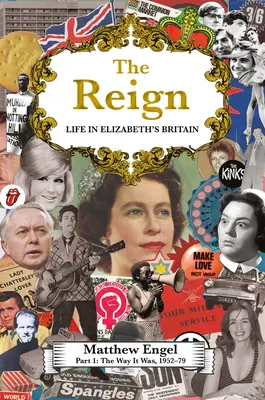 The Reign - Élet Erzsébet Britanniájában: I. rész: Ahogyan volt - The Reign - Life in Elizabeth's Britain: Part I: The Way It Was