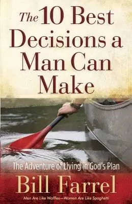 A 10 legjobb döntés, amit egy férfi hozhat - 10 Best Decisions a Man Can Make