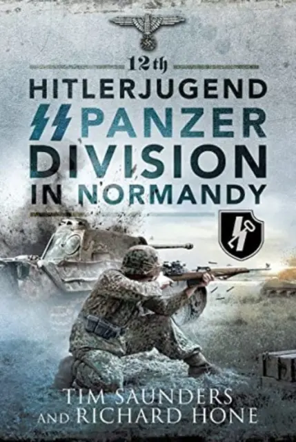 A 12. Hitlerjugend SS páncéloshadosztály Normandiában - 12th Hitlerjugend SS Panzer Division in Normandy