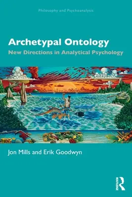 Archetipikus ontológia: Új irányok az analitikus pszichológiában - Archetypal Ontology: New Directions in Analytical Psychology