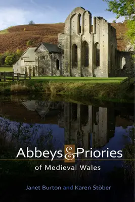 A középkori Wales apátságai és perjelségei - Abbeys and Priories of Medieval Wales