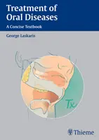 A szájüregi betegségek kezelése: A Concise Textbook - Treatment of Oral Diseases: A Concise Textbook