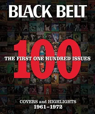 Fekete öv: Az első 100 szám - Black Belt: The First 100 Issues