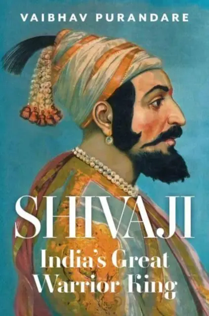 Shivaji - India nagy harcos királya - Shivaji - India's Great Warrior King
