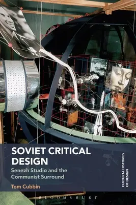Szovjet kritikai tervezés: Szenezs Stúdió és a kommunista körkép - Soviet Critical Design: Senezh Studio and the Communist Surround