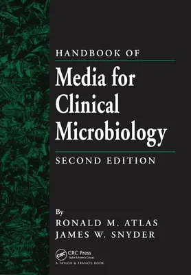 A klinikai mikrobiológia médiumainak kézikönyve - Handbook of Media for Clinical Microbiology