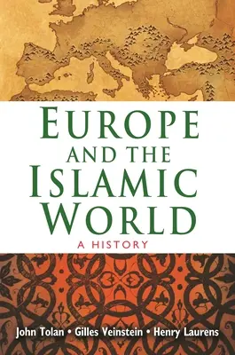 Evropa a islámský svět: Dějiny - Europe and the Islamic World: A History