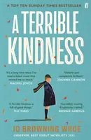 Szörnyű kedvesség - A Richard és Judy Könyvklub bestsellere - Terrible Kindness - The Bestselling Richard and Judy Book Club Pick