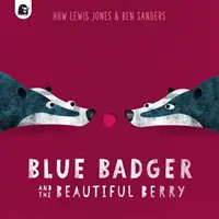 A kék borz és a gyönyörű bogyó - Blue Badger and the Beautiful Berry