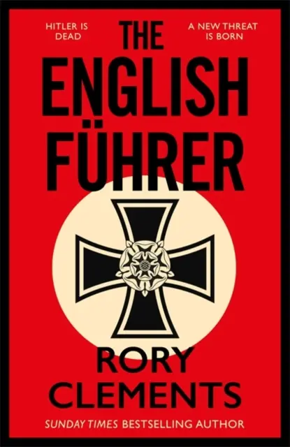 Angol Führer - A vadonatúj, 2023-as kémthriller A FÉRFI A BUNKERBEN bestseller szerzőjétől - English Fuhrer - The brand new 2023 spy thriller from the bestselling author of THE MAN IN THE BUNKER