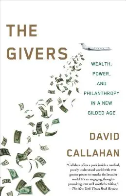 The Givers: Pénz, hatalom és filantrópia az új aranykorban - The Givers: Money, Power, and Philanthropy in a New Gilded Age