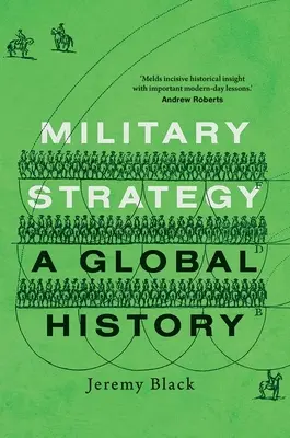 Katonai stratégia: A Global History - Military Strategy: A Global History