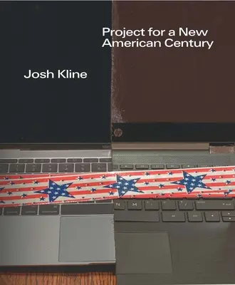 Josh Kline: Kline: Project for a New American Century - Josh Kline: Project for a New American Century