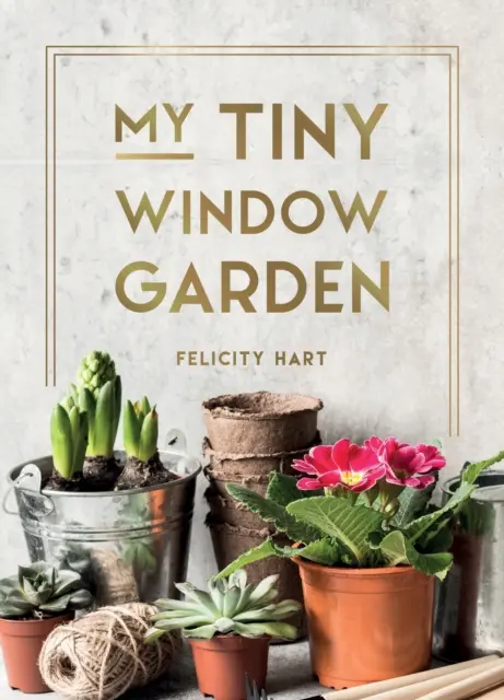 Az én apró ablakkertem - Egyszerű tippek, amelyek segítenek saját beltéri vagy kültéri mikrokertet termeszteni - My Tiny Window Garden - Simple Tips to Help You Grow Your Own Indoor or Outdoor Micro-Garden