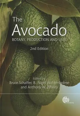Az avokádó: Botanika, termesztés és felhasználás - The Avocado: Botany, Production and Uses
