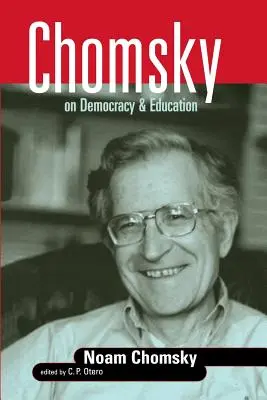 Chomsky a demokráciáról és az oktatásról - Chomsky on Democracy & Education