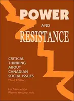 Hatalom és ellenállás - Kritikus gondolkodás kanadai társadalmi kérdésekről - Power and Resistance - Critical Thinking About Canadian Social Issues