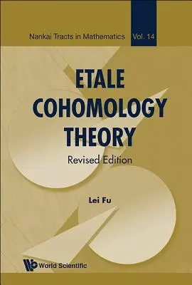 Etale kohomológiaelmélet (Felülvizsgált kiadás) - Etale Cohomology Theory (Revised Edition)