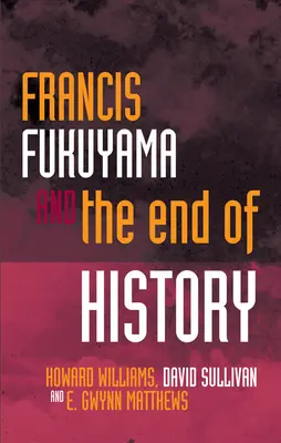 Francis Fukuyama és a történelem vége - Francis Fukuyama and the End of History