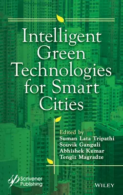 Intelligens zöld technológiák a fenntartható intelligens városokért - Intelligent Green Technologies for Sustainable Smart Cities