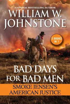 Bad Days for Bad Men: Smoke Jensen amerikai igazságszolgáltatása - Bad Days for Bad Men: Smoke Jensen's American Justice