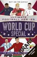 World Cup Special (Ultimate Football Heroes) - Gyűjtsd össze mindet! - World Cup Special (Ultimate Football Heroes) - Collect Them All!