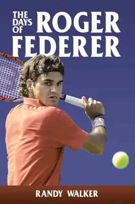 Roger Federer napjai - The Days of Roger Federer