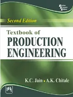 A gyártástechnológia tankönyve - Textbook of Production Engineering