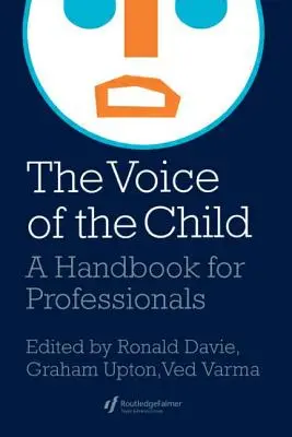 A gyermek hangja: Kézikönyv szakemberek számára - The Voice Of The Child: A Handbook For Professionals