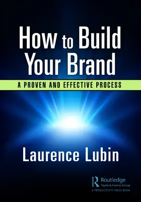 Hogyan építsd fel a márkádat: Egy bevált és hatékony folyamat végrehajtása - How to Build Your Brand: Implementing a Proven and Effective Process