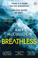 Lélegzetvétel nélkül - Az idei év legizgalmasabb thrillere és a Sunday Times Krimi Hónap könyve - Breathless - This year's most gripping thriller and Sunday Times Crime Book of the Month