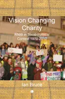 Vision Changing Charities: Az Rnib története társadalmi-politikai kontextusban, 1970-2010 - Vision Changing Charities: Rnib History in Socio-Political Context, 1970-2010