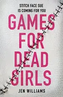 Játékok halott lányoknak - Games for Dead Girls