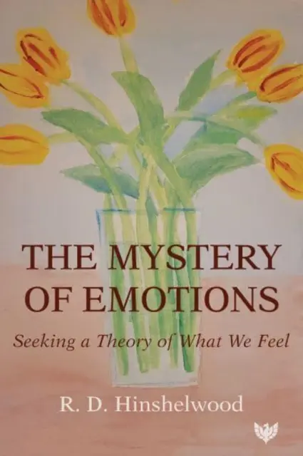 Az érzelmek misztériuma: Az érzelmeink elméletének keresése - The Mystery of Emotions: Seeking a Theory of What We Feel