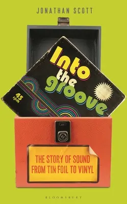 Into the Groove: A hang története a bádogfóliától a vinylig - Into the Groove: The Story of Sound from Tin Foil to Vinyl