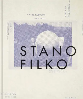 Stano Filko: Filko Filko: Univerzális környezet - Stano Filko: Universal Environment